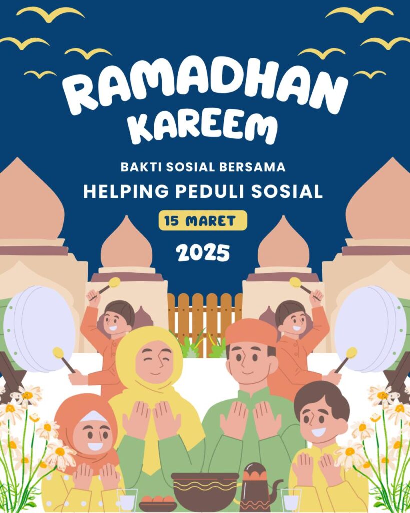 Baksos Ramadhan HELPING Peduli Sosial Tahun ini akan dilaksanakan pada 15 Maret 2025